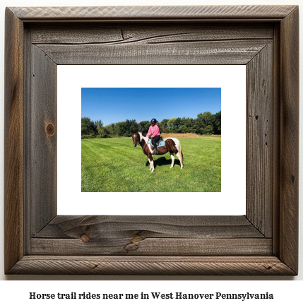 horse trail rides near me in West Hanover, Pennsylvania